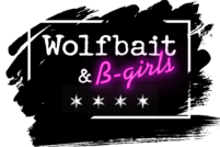 Wolfbait & B-Girls